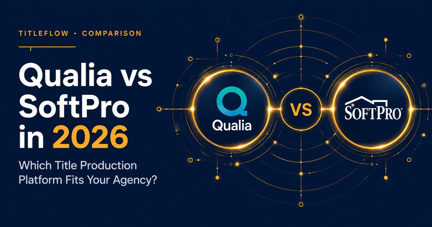 Qualia vs SoftPro in 2026: an honest comparison for small and mid-size title agencies